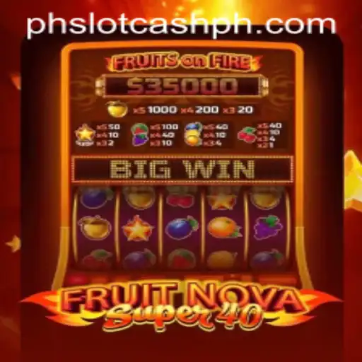 Exploring the Excitement of FruitNovaSuper40 on phslot.cash